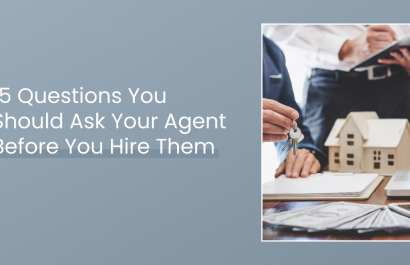 15 Questions You Should Ask Your Agent Before You Hire Them